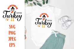 Little turkey SVG. Thanksgiving quote for kids