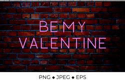 Be My Valentine neon lettering