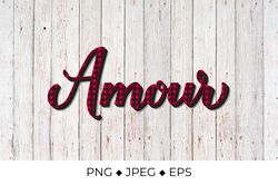 Amour lettering. Love in French. Red buffalo pattern.