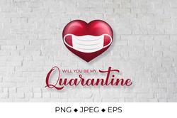 Will you be my Quarantine. Funny Valentines Quote