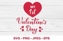 My 1st Valentine SVG. Babys first Valentines Day
