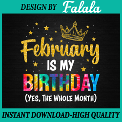 February Birthday PNG, Its My Birthday Png File Sublimation Design Mardi Gras, Mardi Gras Png
