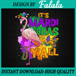 Flamingo Mardi Gras PNG, It's Mardi Gras Y'all Png, Mardi Gras Png File Sublimation Design Mardi Gras, Mardi Gras Png