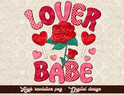 Lover babe png sublimation design download, Valentine's Day png, Valentines babe png, Valentines png, sublimate designs