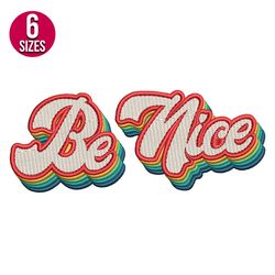 Be Nice Retro embroidery design, Machine embroidery pattern, Instant Download