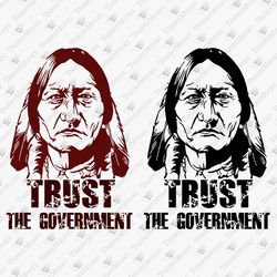 Trust The Government Sarcastic Political Activism SVG Cut Files