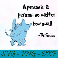A person's a person, no matter how small svg,png,dxf, Cat In The Hat Svg,png,dxf, Cricut, Dr seuss svg,png,dxf, Cut file
