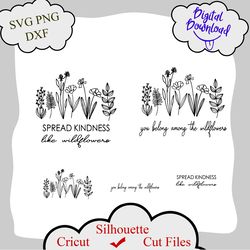 Kindness Shirt Wildflowers SVG, Farmhouse Svg, Floral svg, Be Kind SVG png cricut