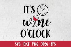it's wine o'clock. funny drinking quote. bar sign svg