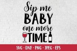 Sip me baby one more time. Funny wine quote SVG. Bar sign