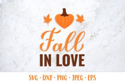 Fall in love SVG. Inspirational autumn quote