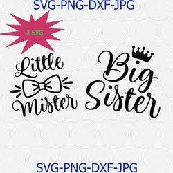 Big Sister Little Mister Svg Png Cut File, Baby Boy Svg, Brother Sister Svg, Cameo Cricut, Baby Quotes Svg, Family Svg