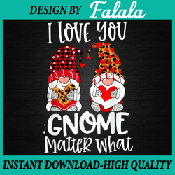 I Love You Gnome Matter What PNG, Buffalo Plaid Valentine's Day PNG Valentine's Day Png, Digital download