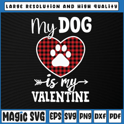 My Dog Is My Valentine Cute Dog PNG Love Design, Women's Pet Quote Png Valentine's Day, Digital Download