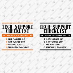 Funny Tech Support Checklist Geek Nerd Humorous T-Shirt Design SVG Cut File