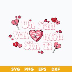 Un San Valentine Sin Ti SVG, Bad Bunny Heart Valentine SVG, Valentine's Day SVG