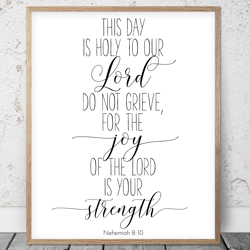 This Day Is Holy To Our Lord, Nehemiah 8:10, Nursery Bible Verse Printable Art, Scripture Prints, Christian Gift