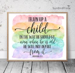 Train Up A Child In The Way He Should Go, Proverbs 22:6, Nursery Bible Verses, Printable Art, Scripture Print, Christian