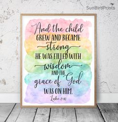 And The Child Grew And Became Strong, Luke 2:40, Nursery Bible Verses, Printable Wall Art, Scripture Prints, Christian