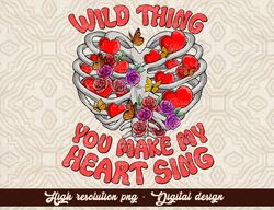 Skeletons Wild Thing You Make My Heart Sing PNG, Valentine's Day Sublimation Design, Dancing, Skeletons Valentines Music