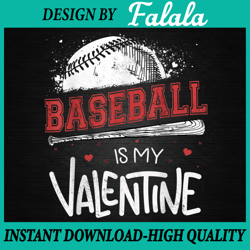 Happy Valentine's Day 2022 Png, Baseball Is My Valentine PNG, Valentine's day PNG Valentine's Day Png, Digital download