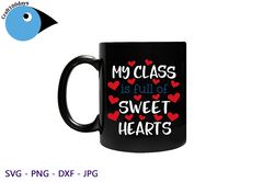 My Class is Full of Sweet Hearts Teacher Valentine's Day Png, Funny Valentine, Cute, Teacher Love Heart, Sublimation Des