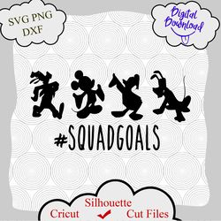 SquadGoals svg, Squad Goals SVG, Mickey mouse and friends Squadgoals