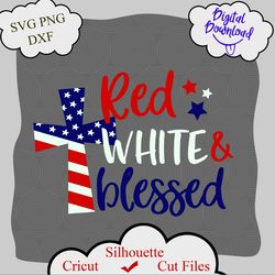 4th of july svg png dxf jpg red white and blessed svg cricut for shirt