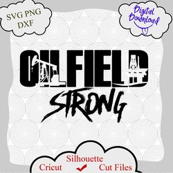 Oilfield Strong SVG, Cuttable SVG, Offshore, Oil Rig, Digital Design