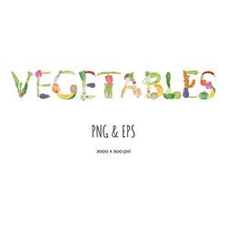 Watercolor vegetables clipart. Vegetables lettering PNG EPS. Vegetarian illustration
