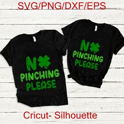 No pinching please SVG, St Patricks Day Svg, Shamrock Svg, Lucky Clover Svg, St Paddy Day Svg, Clover Svg, St Patricks S