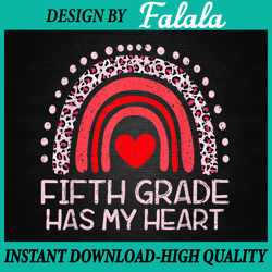 5th Fifth Grade Has My Heart Png, Rainbow Teacher Valentine PNG Valentine's Day Png, Digital download