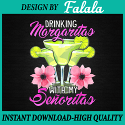 Bridesmaid Drinking Margaritas With My Senoritas 2023 Png, Valentine's Day Png, Digital download