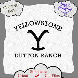 Yellowstone Dutton Ranch digital Cut File, Yellowstone svg shirt, Yellowstone gift svg, png, jpg, dxf, Yellowstone svg