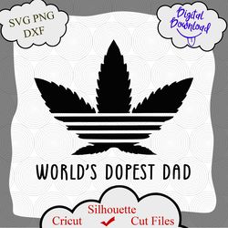 Worlds Dopest Dad Weed Marijuana Cannabis svg, png, jpg, dxf, World's Dopest Dad Svg, Weed Marijuana svg, Cannabis svg