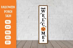 Halloween SVG  Porch Sign. Welcome Vertical Front Sign