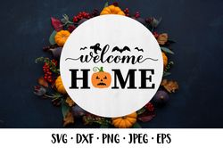 Welcome home SVG.  Halloween Farmhouse Sign