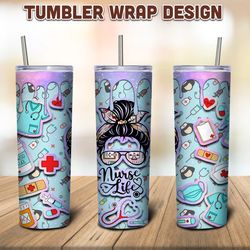 Nurse Life Tumbler Design, Skinny Tumbler Sublimation Designs, Nurse tumbler, Tumbler Wrap PNG Digital Download