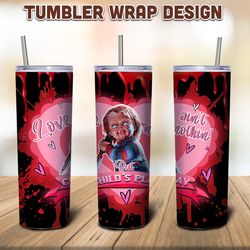 Chucky Tumbler, Horror Valentine Png Tumbler, Child's Play, Valentine Chucky, Skinny Tumbler Design, Digital Download
