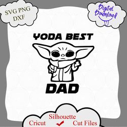 Yoda Best Dad SVG, Fathers Day, Fathers Day svg, gift for dad, gift for father, father day gift, daddy svg