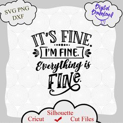 Its Fine Im Fine Everything Is Fine Svg, Cut File, Funny Svg, Funny Quotes Svg, Toilet Paper Roll, Everything Is Fine