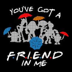 You ve Got A Friend In Me Svg, Dxf Png, Toy Story and Friends Shirt design, Silhouette Cameo, cricut SVG DXF Png Files