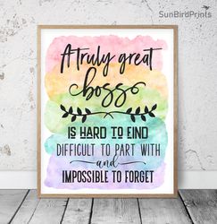 A Truly Great Boss Is Hard To Find And Impossible To Forget, Thank You Boss Printable Wall Art, Boss Appreciation Gifts