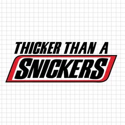 Thicker Than A Snickers svg, png, dxf, Thicker Than A Snickers png file, logo svg, silhouette