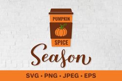 Pumpkin Spice season SVG. Autumn quote. Thanksgiving SVG