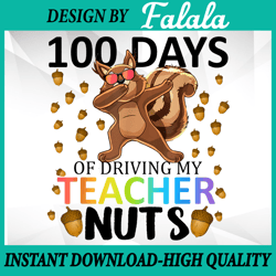 100 Days Of Driving My Teacher Nuts PNG, 100th Day Of School Kids PNG 100th Day Of School Png, Digital download