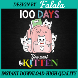 Cute Cats in backbag PNG, 100 Days You must be kitten Png, 100 Days Of School Png, Digital download
