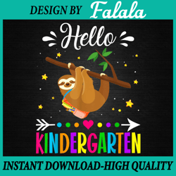 Hello Kindergarten PNG, Back To School Sloth Teachers Students Kindergarten, 100 Days Of School Png, Digital download