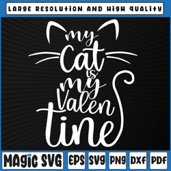 My Cat is my Valentine Svg Png, Cat Lover, Cat Lady, Cat Svg Svg, Valentine's Day, Digital Download