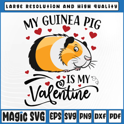 My Guinea Pig Is My Valentine Svg, Guinea Pig Lover Valentine Svg, Valentine's Day, Digital Download